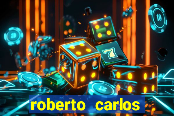 roberto carlos jogador fortuna